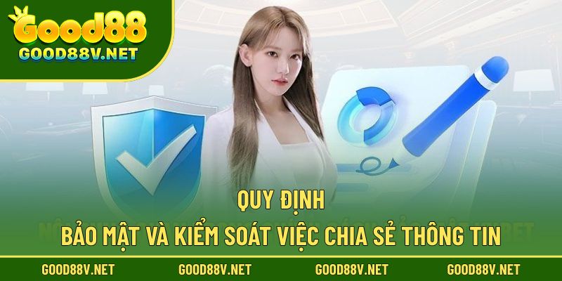 Chính Sách Bảo Mật – Đảm Bảo An Toàn Dữ Liệu Khách Hàng 3 Quy định bảo mật và kiểm soát việc chia sẻ thông tin