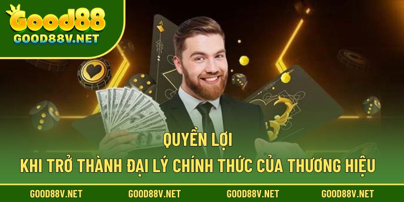 Đại Lý – Cơ Hội Hợp Tác Bền Vững Và Minh Bạch Cùng Good88 3 Quyền lợi khi trở thành đại lý chính thức của thương hiệu